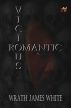 Vicious Romantic by Wrath James White