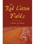 The Red Cotton Fields by Michael Strickland
