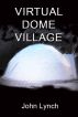 Virtual Dome Village by John Lynch