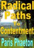 Radical Paths To Contentment by Paris  Phaeton