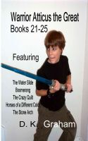 Cover for 'Warrior Atticus the Great Books 21-25'