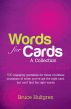 Words for Cards, A Collection: 500 Engaging Quotables for Those Countless Occasions of When You've Got the Right Card But Can't Find the Right Words by Bruce Hultgren