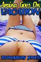 Cover for 'Araina Goes On Vacation (Day One)'