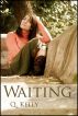Waiting by Q. Kelly