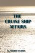 The Cruise Ship Affairs by Mister Average