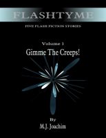 Cover for 'FlashTyme: Five Flash Fiction Stories, Volume 1, Gimme the Creeps'