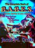 The Complete Book of B.A.B.E.S.. by Jacob M. Drake