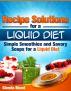 Recipe Solutions for a Liquid Diet by Glenda Bland