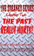 The Breaker Series: Chapter Two The Past  Really Hurts! by Floyd Buck Periwinkle