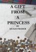 A Gift From a Princess by Hugh Fraser