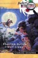 Cover for 'Phantom Outlaw At Wolf Creek'