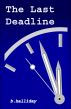 The Last Deadline by B. Halliday