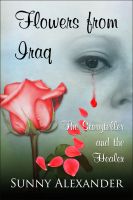 Cover for 'Flowers from Iraq; The Storyteller and The Healer'