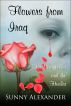 Flowers from Iraq; The Storyteller and The Healer by Sunny Alexander