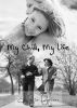 My Child, My Life by Lynette Ferreira