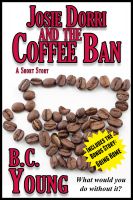 Cover for 'Josie Dorri And The Coffee Ban'