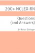 200+ NCLEX-RN Questions (and Answers) by Minute Help Guides 
