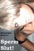Sperm Slut! by Dominique Navarro