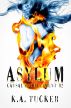 Asylum (Causal Enchantment, #2) by K.A. Tucker