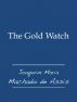 The Gold Watch by Joaquim Maria Machado de Assis