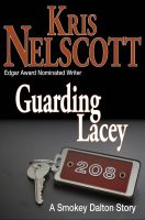 Cover for 'Guarding Lacey: A Smokey Dalton Story'