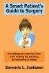 A Smart Patient's Guide to Surgery by Sammie Justesen