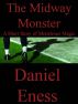 The Midway Monster by Daniel Eness