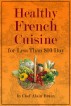 Healthy French Cuisine for Less Than $10/Day by Alain Braux