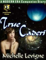 Cover for 'Commonwealth Universe: Modern Era: True Caderi'
