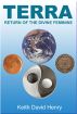 TERRA: Return of the Divine Feminine by Keith David Henry