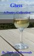 Glass (A Poetry Collection) by Flash Marlborough