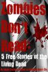 Zombies Don't Read: 5 FREE Living Dead Stories by Rusty Fischer by Rusty Fischer