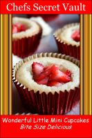 Cover for 'Wonderful Little Mini Cupcakes - Bite Size Delicious'