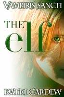 Cover for 'Vampiris Sancti: The Elf'