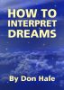 Celebrity Guide to Hollywood Dreams - How movie stars interpret and understand their fascinating dreams by Don Hale