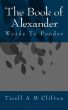 The Book of Alexander: Words to Ponder by Tirell A. M.  Clifton I