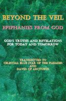 Cover for 'Beyond the Veil~Epiphanies from God'