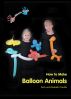 Kids Show Kids How to Make Balloon Animals by Emily Chauffe