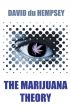 The Marijuana Theory by David du Hempsey