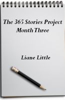 Cover for 'The 365 Stories Project Month Three'
