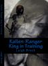 Kallen:Ranger King in Training by Leigh Brock 