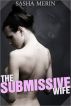 The Submissive Wife by Sasha Merin
