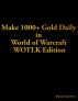 Make 1000+ Gold Daily in World of Warcraft WOTLK Edition by Marcos Sausilitos