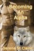 Becoming An Alpha (Gay Werewolves) by Serena St Claire
