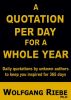 A Quotation Per Day For A Whole Year by Wolfgang Riebe