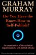Do You Have the Know-How to Self-Publish? by Graham Murray