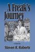 A Freak's Journey by Steven Roberts