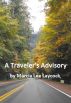 A Traveler's Advisory by Marcia Lee Laycock