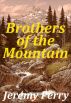 Brothers of the Mountain by Jeremy Perry