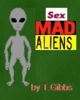 Cover for 'Sex Mad Aliens'
